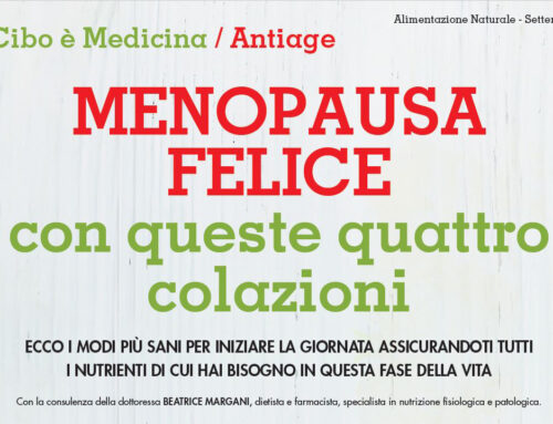 Alimentazione in menopausa: cosa cambiare a tavola (articolo pubblicato su Alimentazione Naturale)